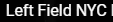 Left Field
